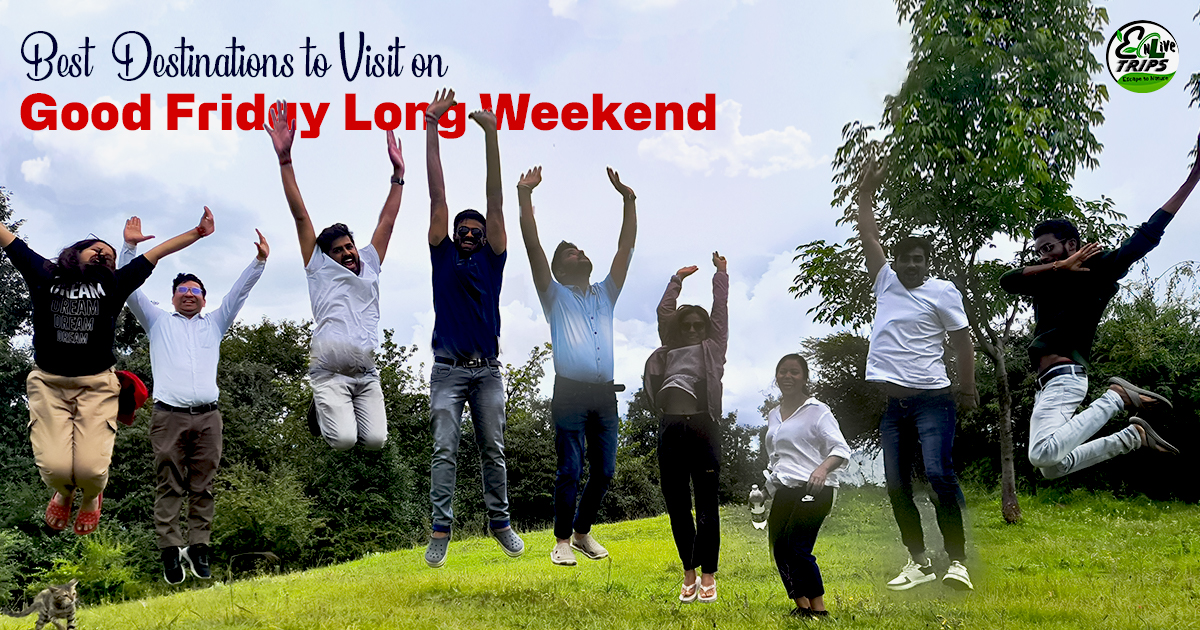Good Friday Weekend Tour Packages